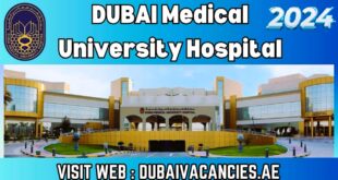 DUBAI Medical University Hospital Careers