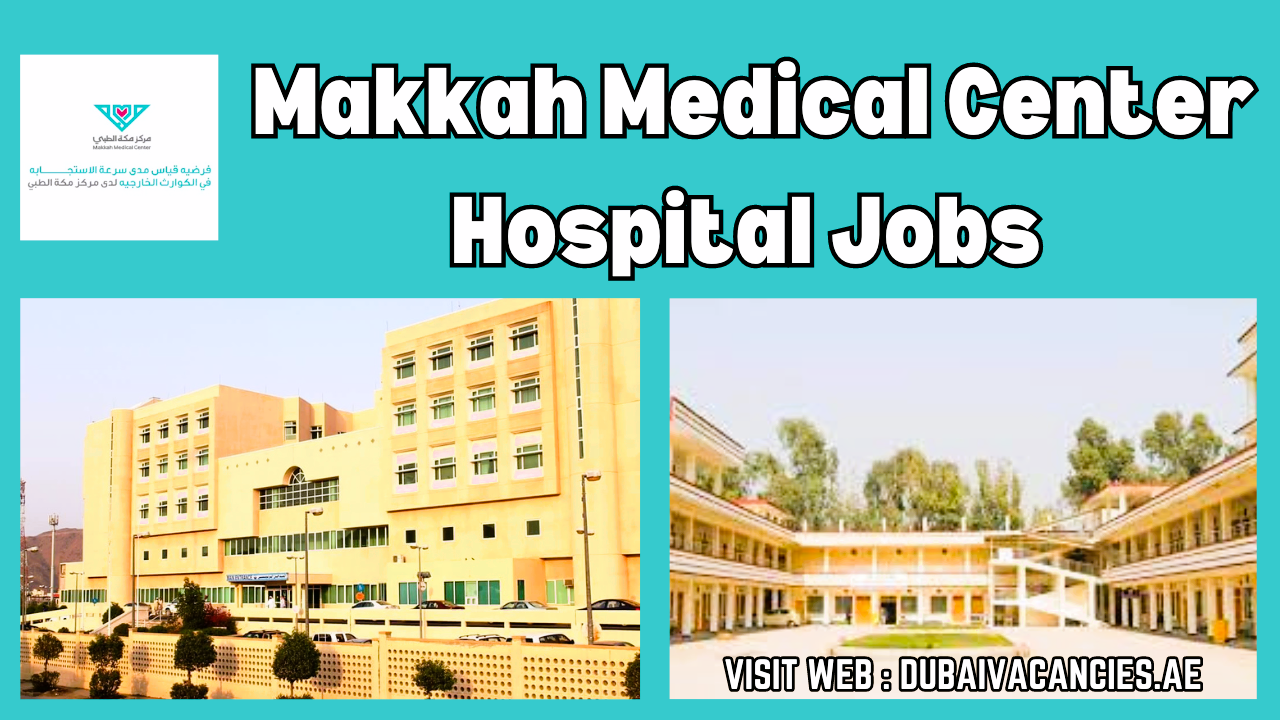 Makkah Medical Center Hospital Jobs 