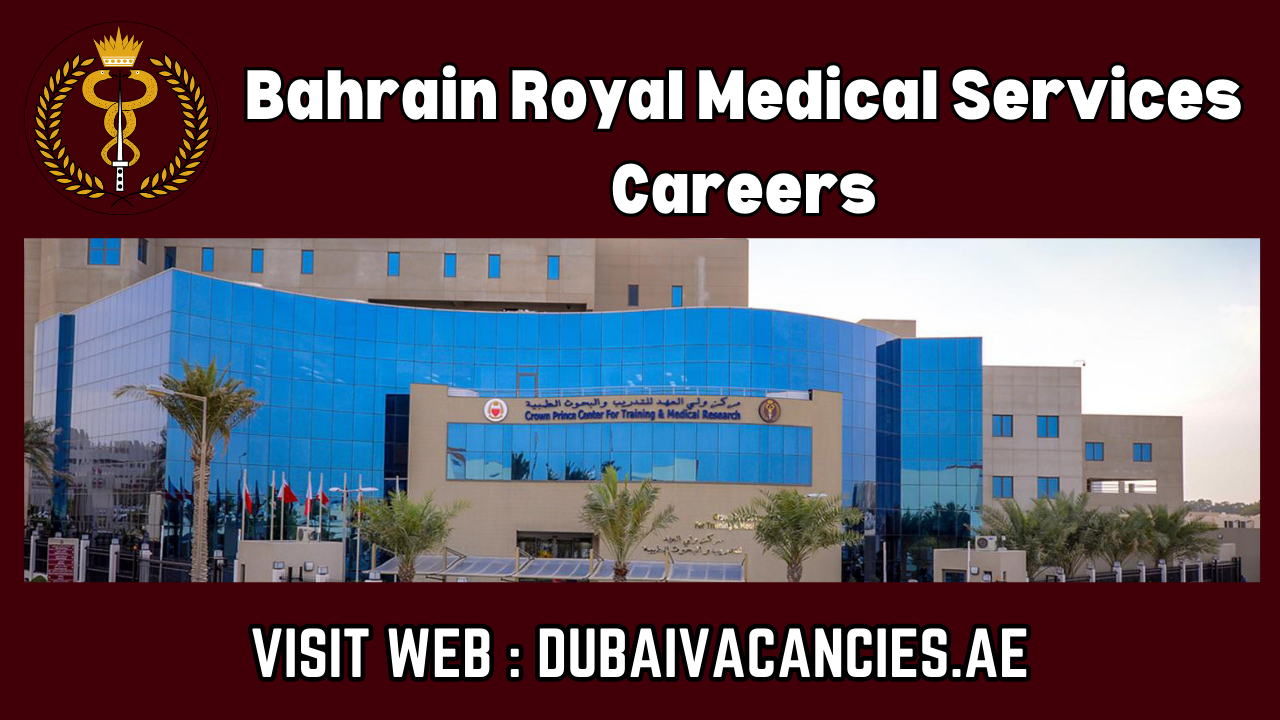 Bahrain Royal Medical Services Careers