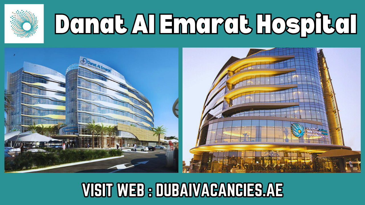 Danat Al Emarat Hospital Jobs 