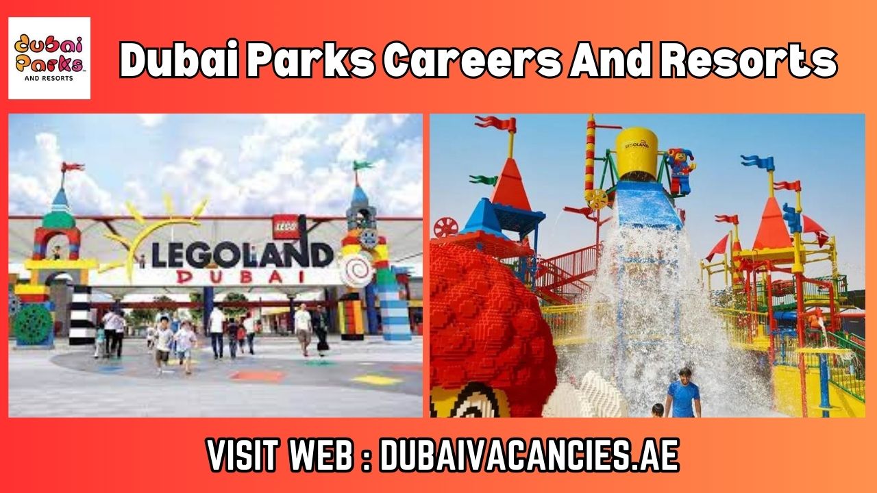 Dubai Parks Careers And Resorts