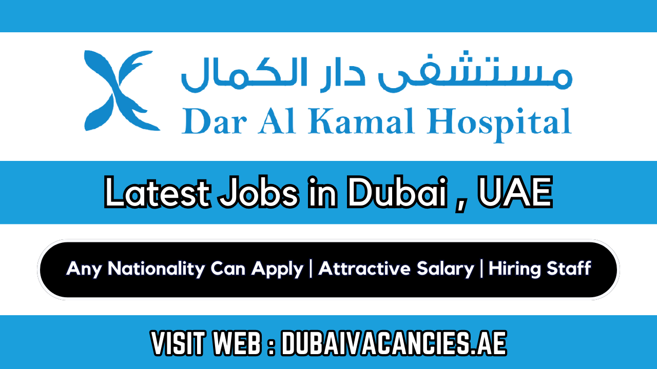 Dar Al Kamal Hospital Jobs In UAE