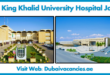 King Khalid University Hospital Jobs